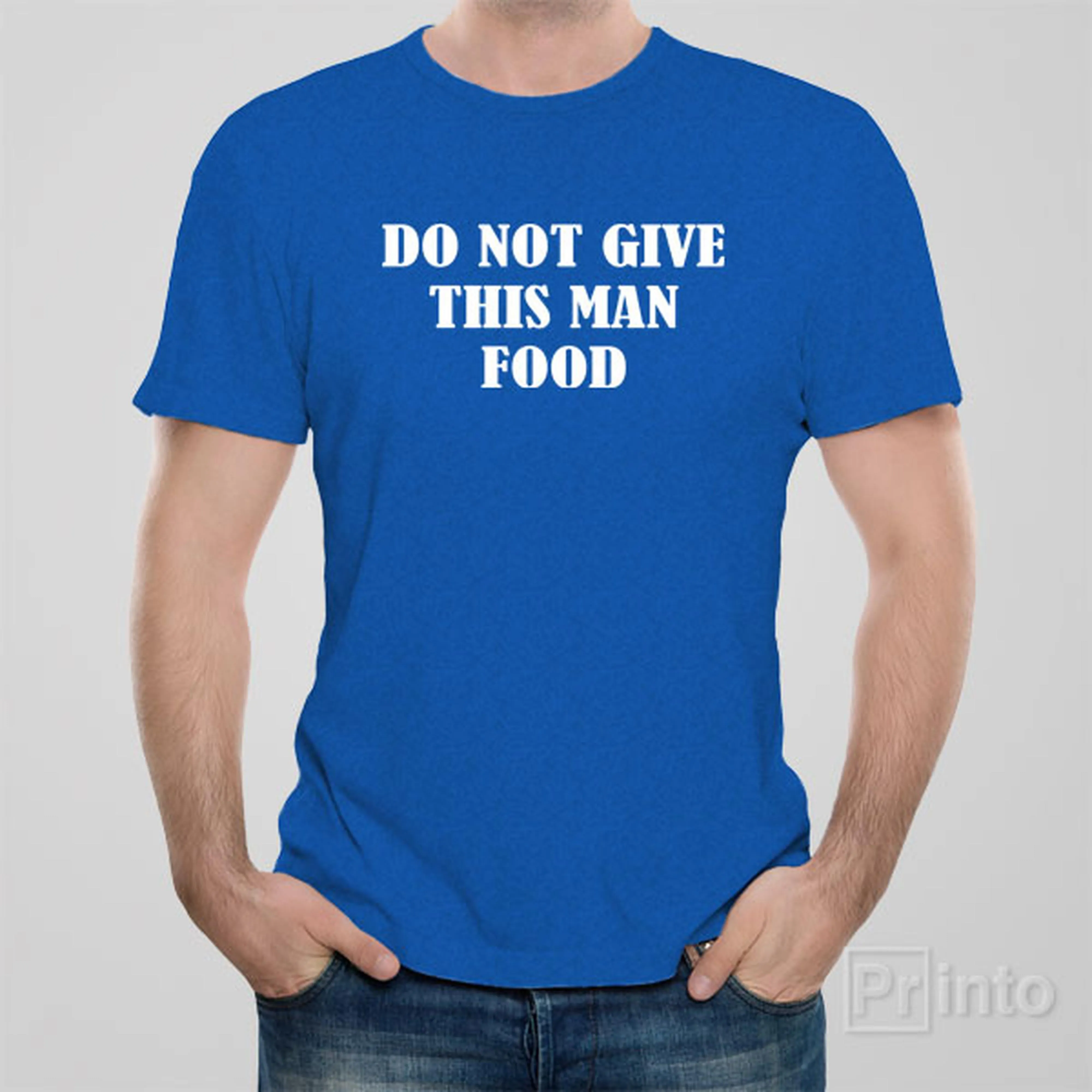 Do not give this man food - T-shirt