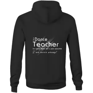 I Am Never Wrong - Hoodie